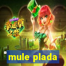 mule plada